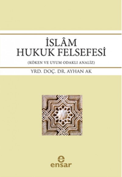 İslam Hukuk Felsefesi İslam Hukuk Felsefesi