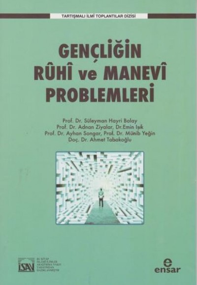 Gençliğin Ruhi ve Manevi Problemleri Gençliğin Ruhi ve Manevi Problemleri