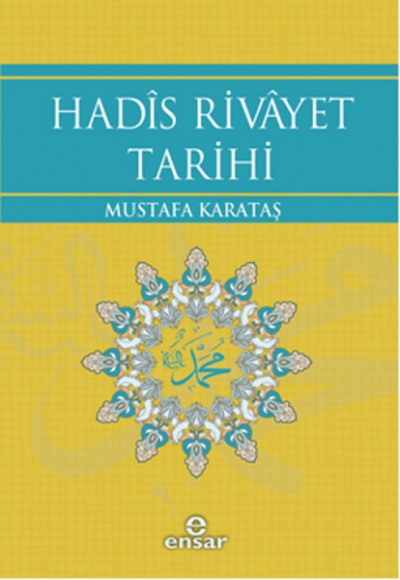 Hadis Rivayet Tarihi Hadis Rivayet Tarihi