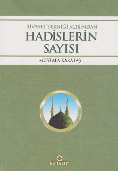 Rivayet Tekniği Açısından Hadislerin Sayısı Rivayet Tekniği Açısından Hadislerin Sayısı