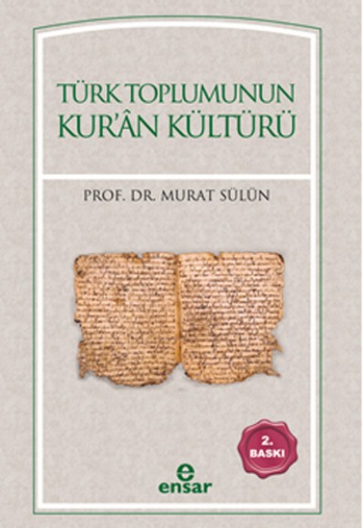Türk Toplumunun Kuran Kültürü Türk Toplumunun Kuran Kültürü