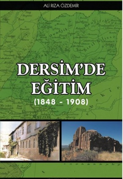 Dersim'de Eğitim (1848-1908) Dersim'de Eğitim (1848-1908)