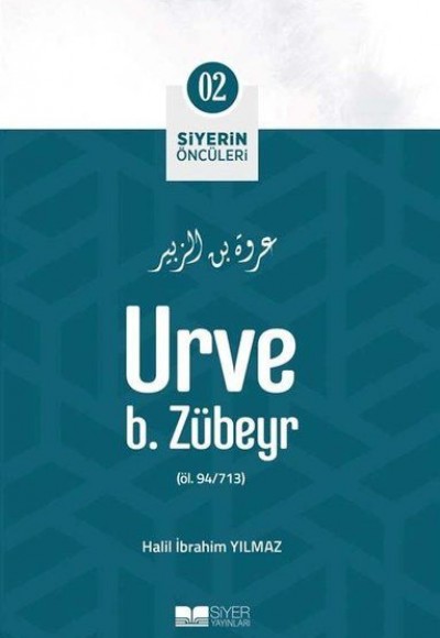 Urve B. Zübeyr - Siyerin Öncüleri 2 Urve B. Zübeyr - Siyerin Öncüleri 2