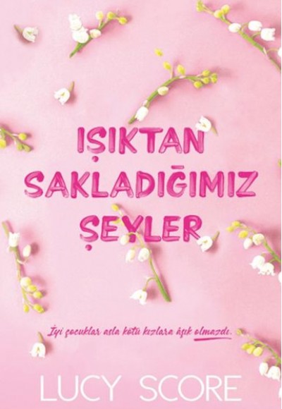 Işıktan Sakladığımız Şeyler Işıktan Sakladığımız Şeyler