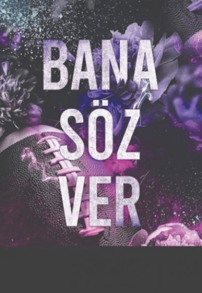 Bana Söz Ver Bana Söz Ver