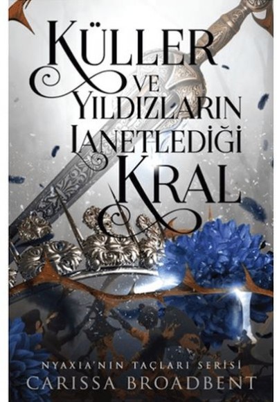 Küller ve Yıldızların Lanetlediği Kral (Ciltli) Küller ve Yıldızların Lanetlediği Kral (Ciltli)