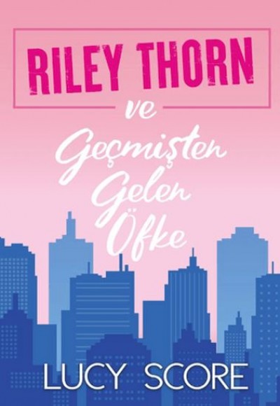 Riley Thorn ve Geçmişten Gelen Öfke Riley Thorn ve Geçmişten Gelen Öfke