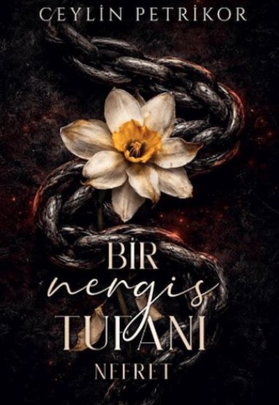 Bir Nergis Tufanı: Nefret Bir Nergis Tufanı: Nefret