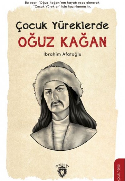 Çocuk Yüreklerde Oğuz Kağan Çocuk Yüreklerde Oğuz Kağan