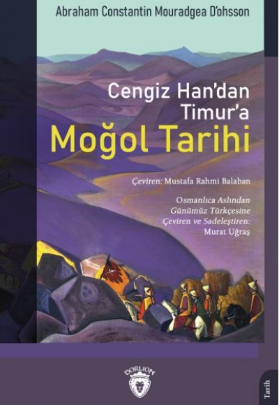 Cengiz Han’dan Timur’a Moğol Tarihi Cengiz Han’dan Timur’a Moğol Tarihi