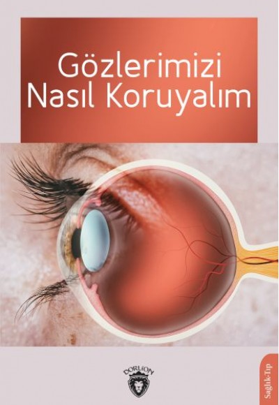 Gözlerimizi Nasıl Koruyalım Gözlerimizi Nasıl Koruyalım