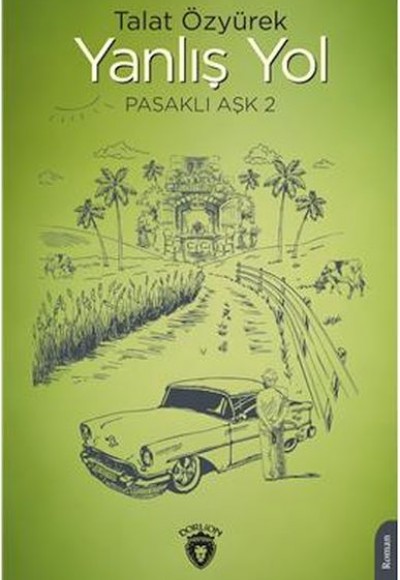 Yanlış Yol Pasaklı Aşk - 2 Yanlış Yol Pasaklı Aşk - 2