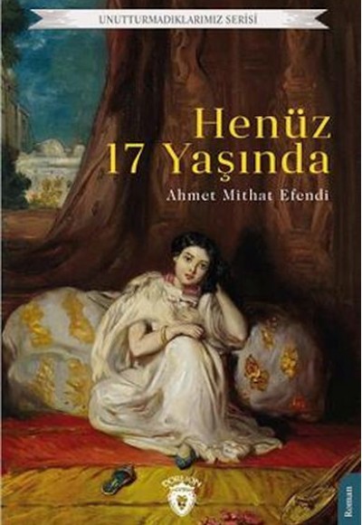 Henüz 17 Yaşında Unutturmadıklarımız Serisi Henüz 17 Yaşında Unutturmadıklarımız Serisi