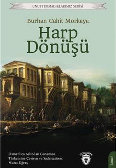 Harp Dönüşü Unutturmadıklarımız Serisi Harp Dönüşü Unutturmadıklarımız Serisi