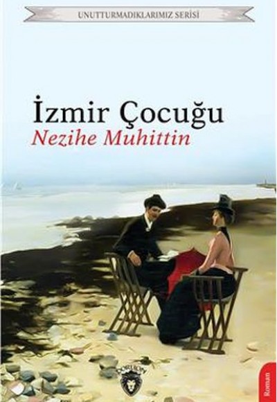 İzmir Çocuğu Unutturmadıklarımız Serisi İzmir Çocuğu Unutturmadıklarımız Serisi