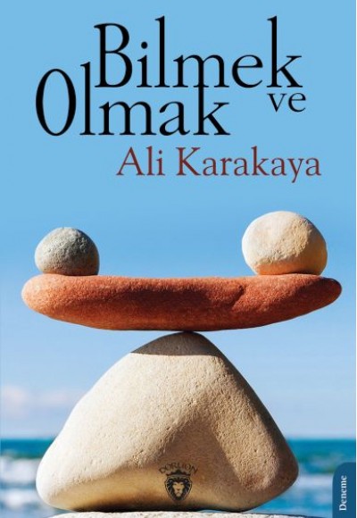 Bilmek ve Olmak Bilmek ve Olmak