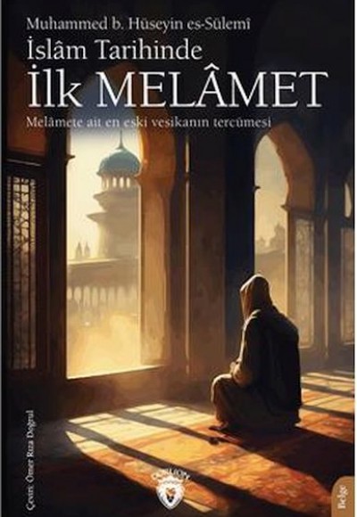 İslâm Tarihinde İlk Melâmet İslâm Tarihinde İlk Melâmet
