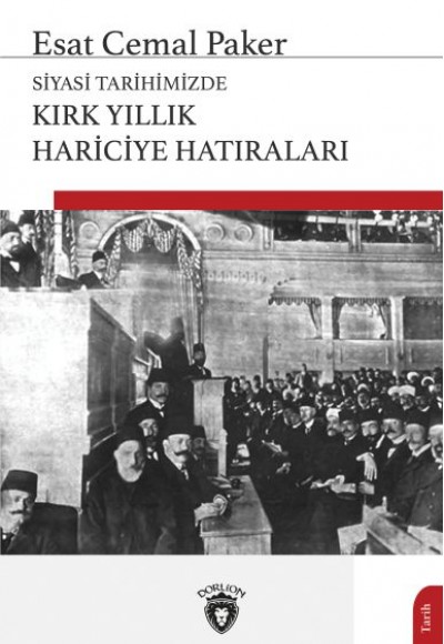 Siyasi Tarihimizde Kırk Yıllık Hariciye Hatıraları Siyasi Tarihimizde Kırk Yıllık Hariciye Hatıraları