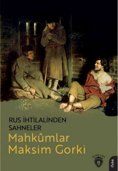 Rus İhtilalinden Sahneler Mahkûmlar Rus İhtilalinden Sahneler Mahkûmlar