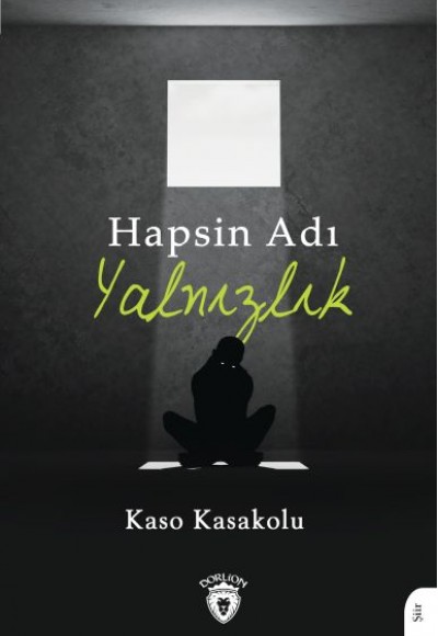 Hapsin Adı Yalnızlık Hapsin Adı Yalnızlık
