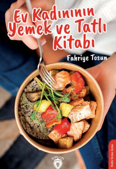 Ev Kadınının Yemek ve Tatlı Kitabı Ev Kadınının Yemek ve Tatlı Kitabı