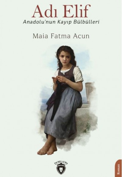 Adı Elif Anadolu’nun Kayıp Bülbülleri Adı Elif Anadolu’nun Kayıp Bülbülleri