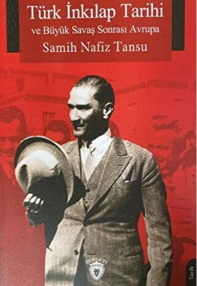 Türk İnkılap Tarihi ve Büyük Savaş Sonrası Avrupa Türk İnkılap Tarihi ve Büyük Savaş Sonrası Avrupa