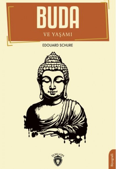 Buda ve Yaşamı Buda ve Yaşamı