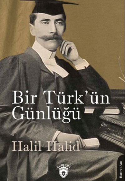 İngiltere’de Bir Türk’ün Günlüğü 1903 İngiltere’de Bir Türk’ün Günlüğü 1903