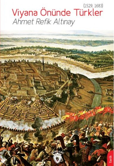 Viyana Önünde Türkler (1529, 1683) Viyana Önünde Türkler (1529, 1683)