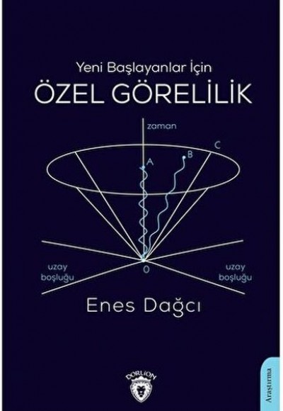 Yeni Başlayanlar İçin Özel Görelilik Yeni Başlayanlar İçin Özel Görelilik