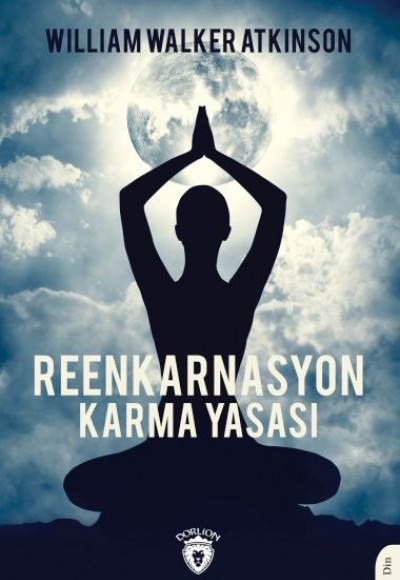 Reenkarnasyon - Karma Yasası Reenkarnasyon - Karma Yasası