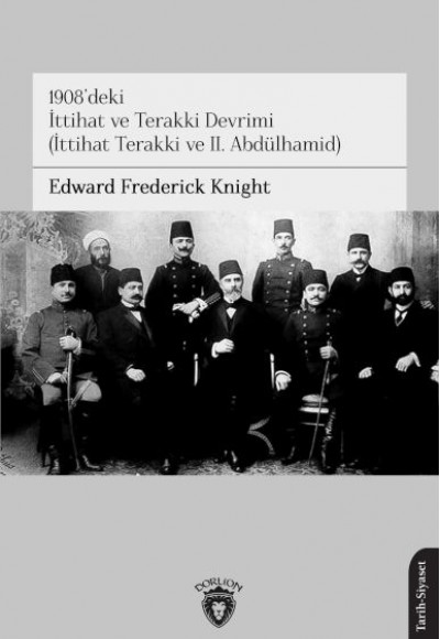 1908’deki İttihat ve Terakki Devrimi(İttihat Terakki ve II. Abdülhamid) 1908’deki İttihat ve Terakki Devrimi(İttihat Terakki ve II. Abdülhamid)