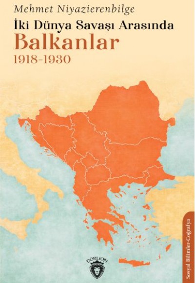 İki Dünya Savaşı Arasında Balkanlar İki Dünya Savaşı Arasında Balkanlar