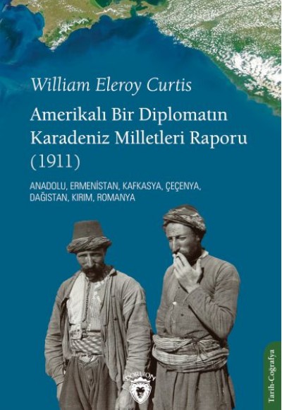 Amerikalı Bir Diplomatın Karadeniz Milletleri Raporu Amerikalı Bir Diplomatın Karadeniz Milletleri Raporu