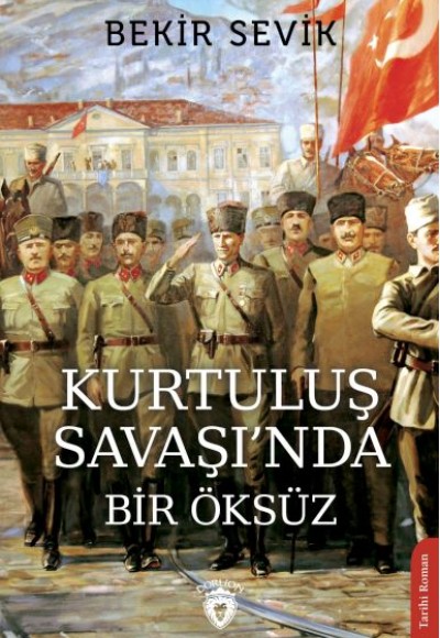 Kurtuluş Savaşı’nda Bir Öksüz Kurtuluş Savaşı’nda Bir Öksüz