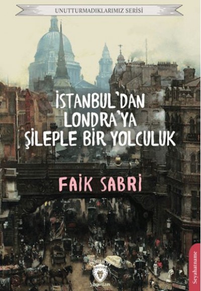 İstanbuldan Londraya Şileple Bir Yolculuk İstanbuldan Londraya Şileple Bir Yolculuk