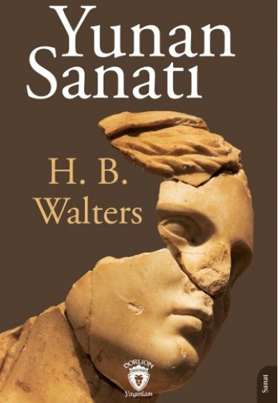 Yunan Sanatı Mimari- Heykeltraş - Resim – Bronz İşleme - Vazo ve Mücevherleri Yunan Sanatı Mimari- Heykeltraş - Resim – Bronz İşleme - Vazo ve Mücevherleri