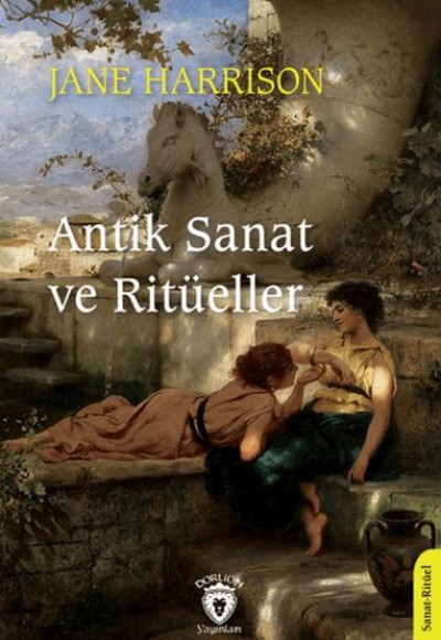 Antik Sanat ve Ritüeller Antik Sanat ve Ritüeller