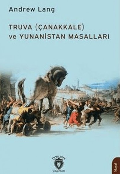 Truva (Çanakkale) ve Yunanistan Masalları Truva (Çanakkale) ve Yunanistan Masalları