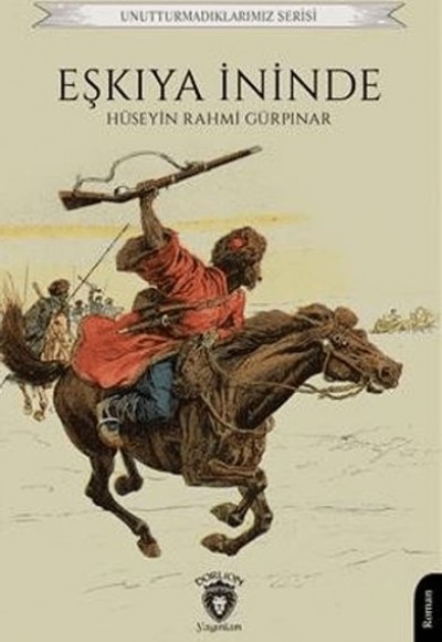 Eşkıya İninde - Unutturmadıklarımız Serisi