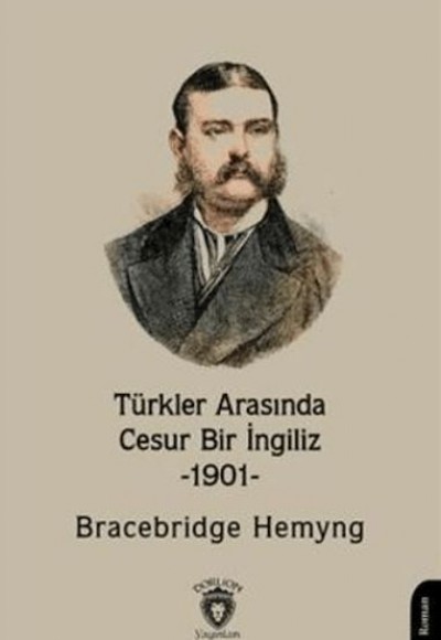 Türkler Arasında Cesur Bir İngiliz -1901- Türkler Arasında Cesur Bir İngiliz -1901-