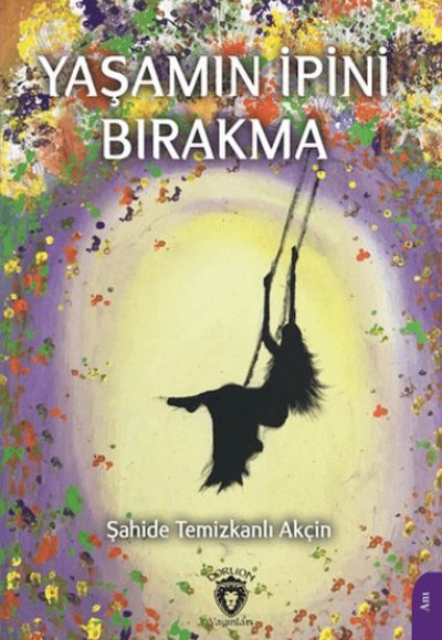 Yaşamın İpini Bırakma Yaşamın İpini Bırakma