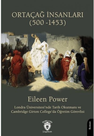 Ortaçağ İnsanları (500 -1453) Ortaçağ İnsanları (500 -1453)