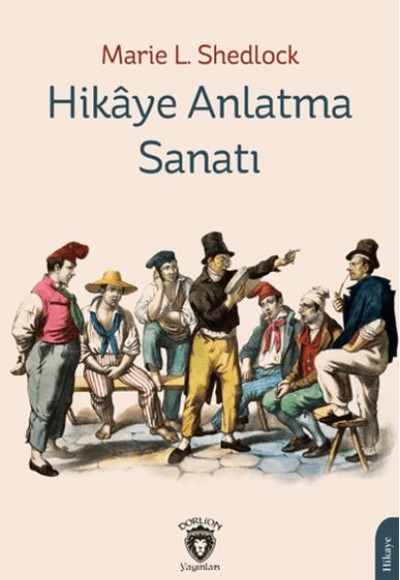 Hikaye Anlatma Sanatı Hikaye Anlatma Sanatı