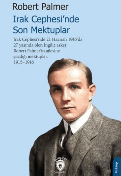 Irak Cephesi’nde Son Mektuplar Irak Cephesi’nde Son Mektuplar
