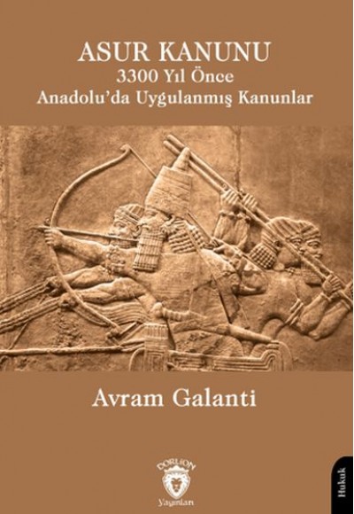 Asur Kanunu 3300 Yıl Önce Anadolu’da Uygulanmış Kanunlar Asur Kanunu 3300 Yıl Önce Anadolu’da Uygulanmış Kanunlar