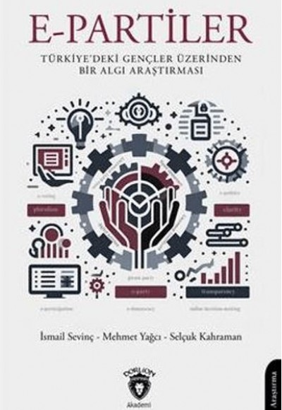 E-Partiler Türkiye'deki Gençler Üzerinden Bir Algı Araştırması E-Partiler Türkiye'deki Gençler Üzerinden Bir Algı Araştırması
