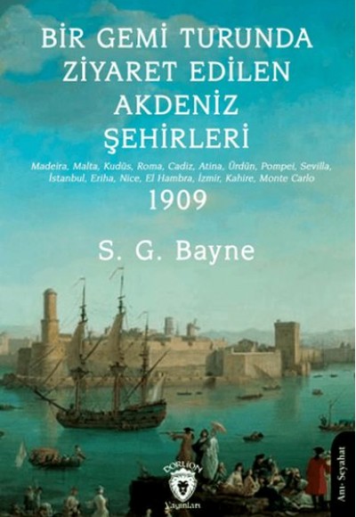 Bir Gemi Turunda Ziyaret Edilen Akdeniz Şehirleri Bir Gemi Turunda Ziyaret Edilen Akdeniz Şehirleri