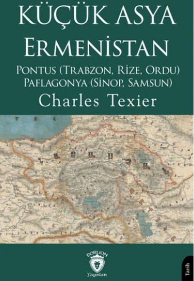 Küçük Asya - Ermenistan, Pontus (Trabzon, Rize, Ordu) - Paflagonya (Sinop, Samsun) Küçük Asya - Ermenistan, Pontus (Trabzon, Rize, Ordu) - Paflagonya (Sinop, Samsun)